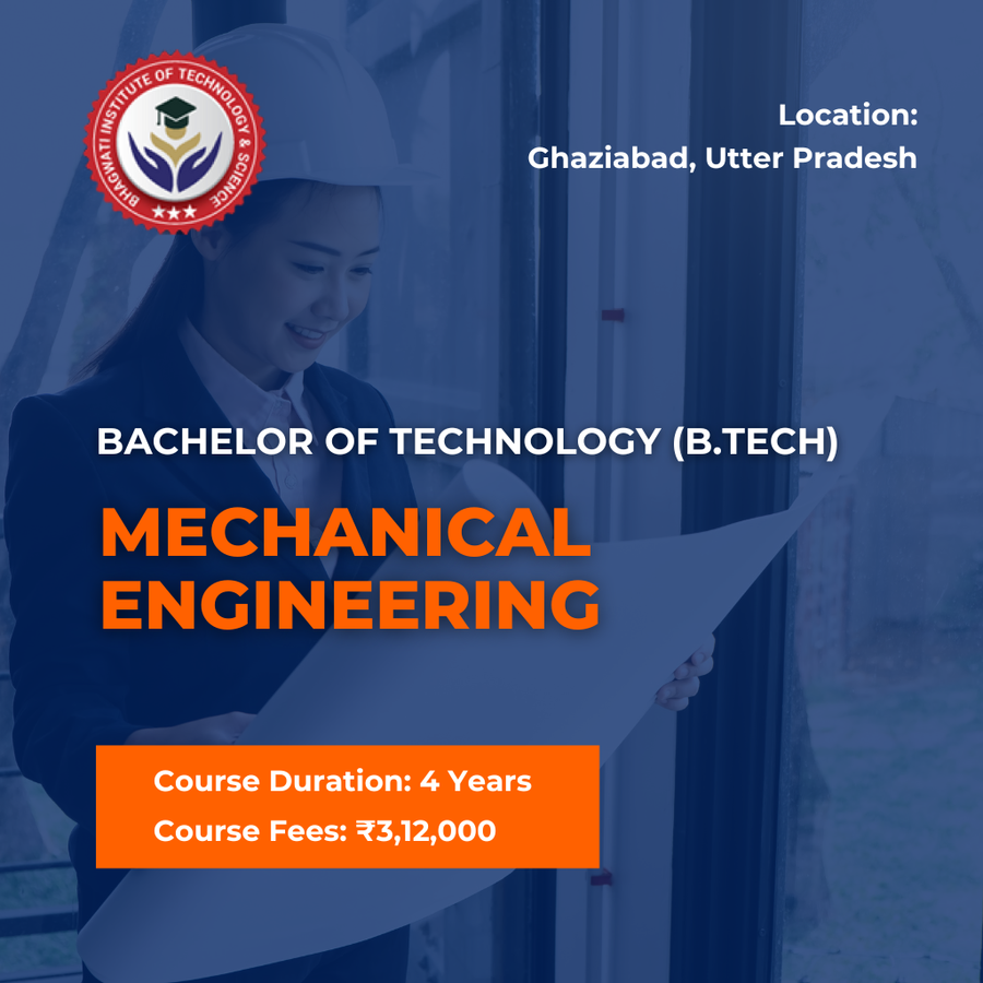Admission Open for B.Tech in M.E at Bhagwati Institute of Technology & Science, Ghaziabad